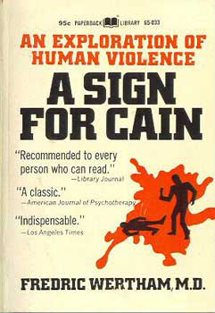 A Sign for Cain, by Dr. Fredric Wertham