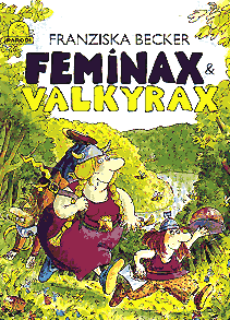 Feminax & Valkyrax, by Franziska Becker