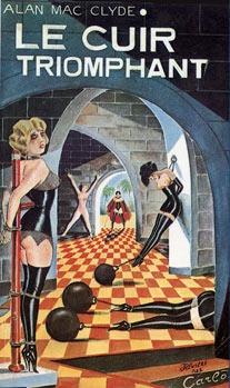 Le Cuir Triomphant, by Alan Mac Clyde and Carlo