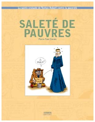 Saleté de Pauvres, by Pierre-Yves Clerson