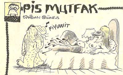 Pis Mutfak, by by Dogan Gunes