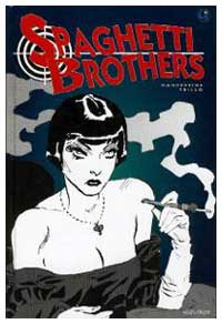 Spaghetti Brothers, by Domingo Mandrafina