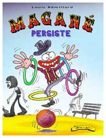 Magané persiste, by Louis Rémillard