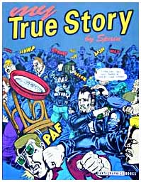 My True Story, by Spain Rodriguez