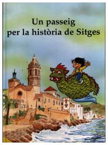 Un Passeig per la història de Sitges, by Ricard Soler
