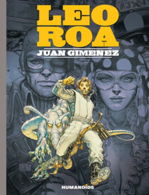 Leo Roa - Leo Roa Comic book hc by Juan Giménez Order online