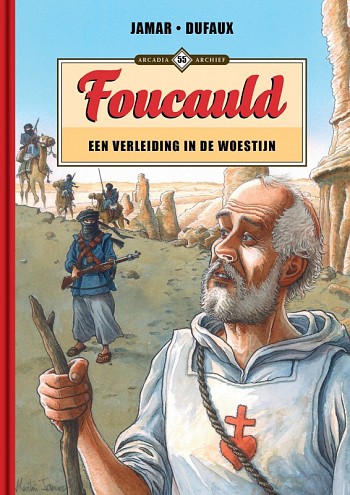 Foucauld - Een verleiding uit de woestijn