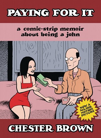 Paying For It - A comic-strip memoir about being a john