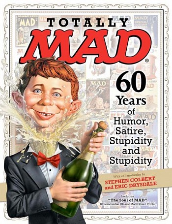 Totally MAD - 60 Years of Humor, Satire, Stupidity and Stupidity